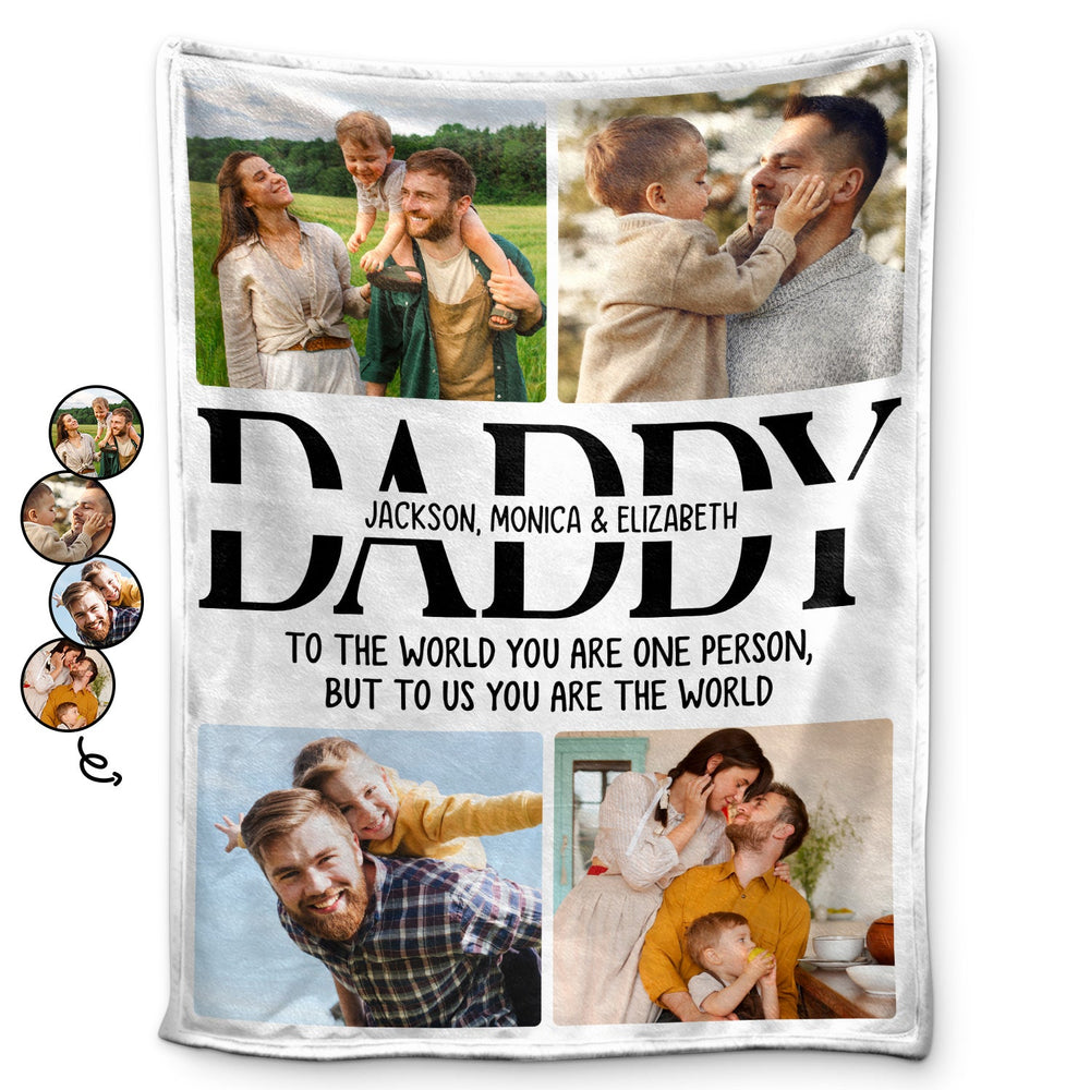 Custom Photo To Us You Are The World - Gift For Father - Personalized Fleece Blanket, Sherpa Blanket