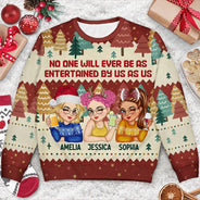 Gift For Bestie,Gift For Sisters,Gift For Women,Gifts For Colleagues,Happy,Christmas - No One Will Ever Be As Entertained By Us As Us - Personalized Unisex Ugly Sweater
