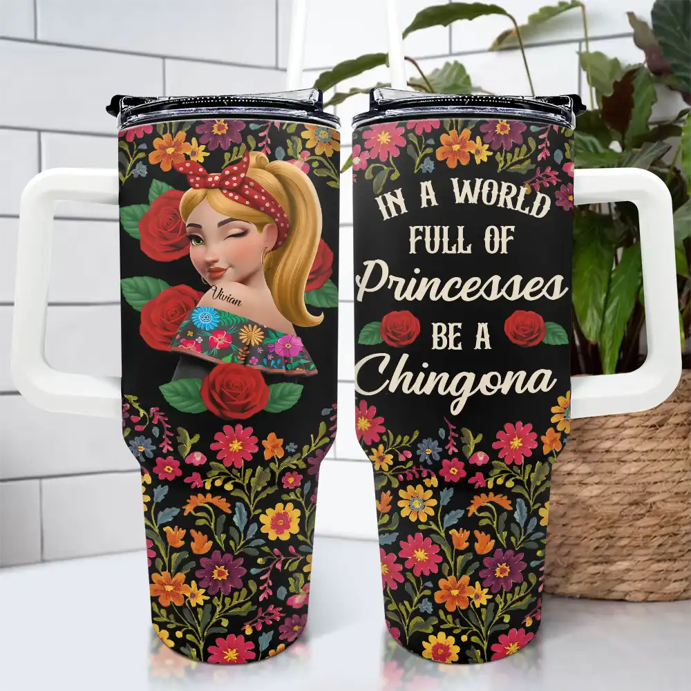 Gift For Bestie,Gift For Sisters,Gift For Yourself,Gift For Women,Happy,Hispanic - Always Chingona Sometimes Cabrona But Never Pendeja Hispanic - Personalized 40oz Tumbler With Straw 