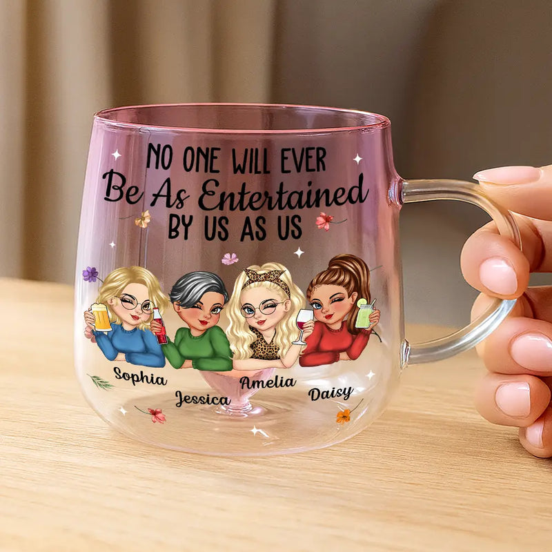Gift For Bestie,Gifts For Colleagues,Gift For Sisters,Funny,Gift For Sibling - No One Will Ever Be As Entertained By Us As Us Bestie - Personalized Gradient Glass Mug