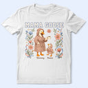 Funny, Gift For Wife, Gift For Mother, Mom - Children, Gift For Grandma - Mama Goose - Personalized T Shirt