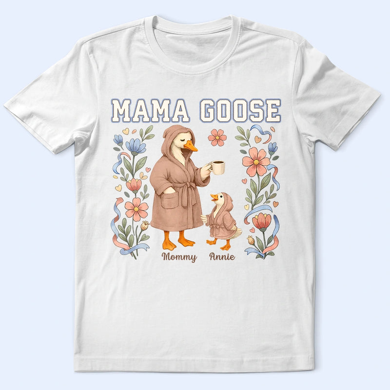 Funny, Gift For Wife, Gift For Mother, Mom - Children, Gift For Grandma - Mama Goose - Personalized T Shirt