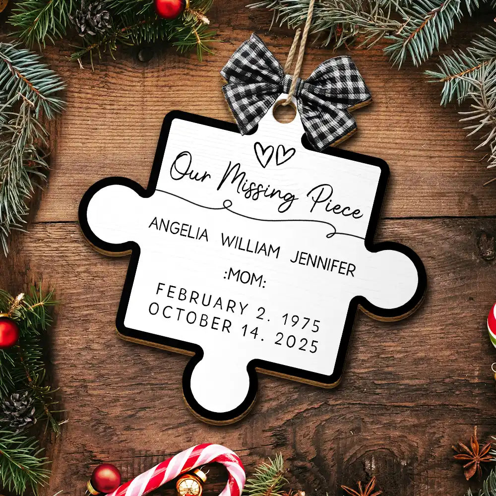 Memorial,Gift For Women,Gift For Men,Family,Sad,Top Market - Memorial Family Our Missing Piece - Personalized Custom Shaped Wooden Ornament