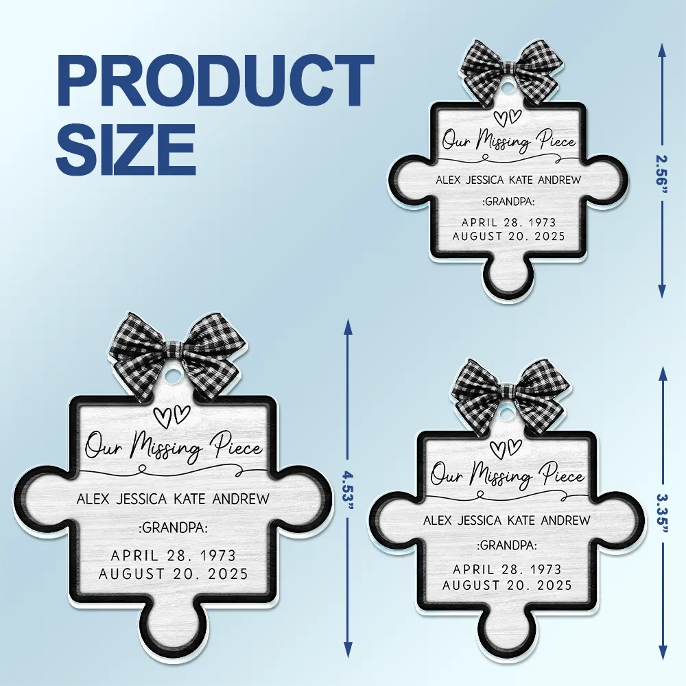 Memorial, Gift For Women, Gift For Men, Family, Sad, Top Market - Memorial Our Missing Piece 3D Effect - Personalized Acrylic Car Hanger