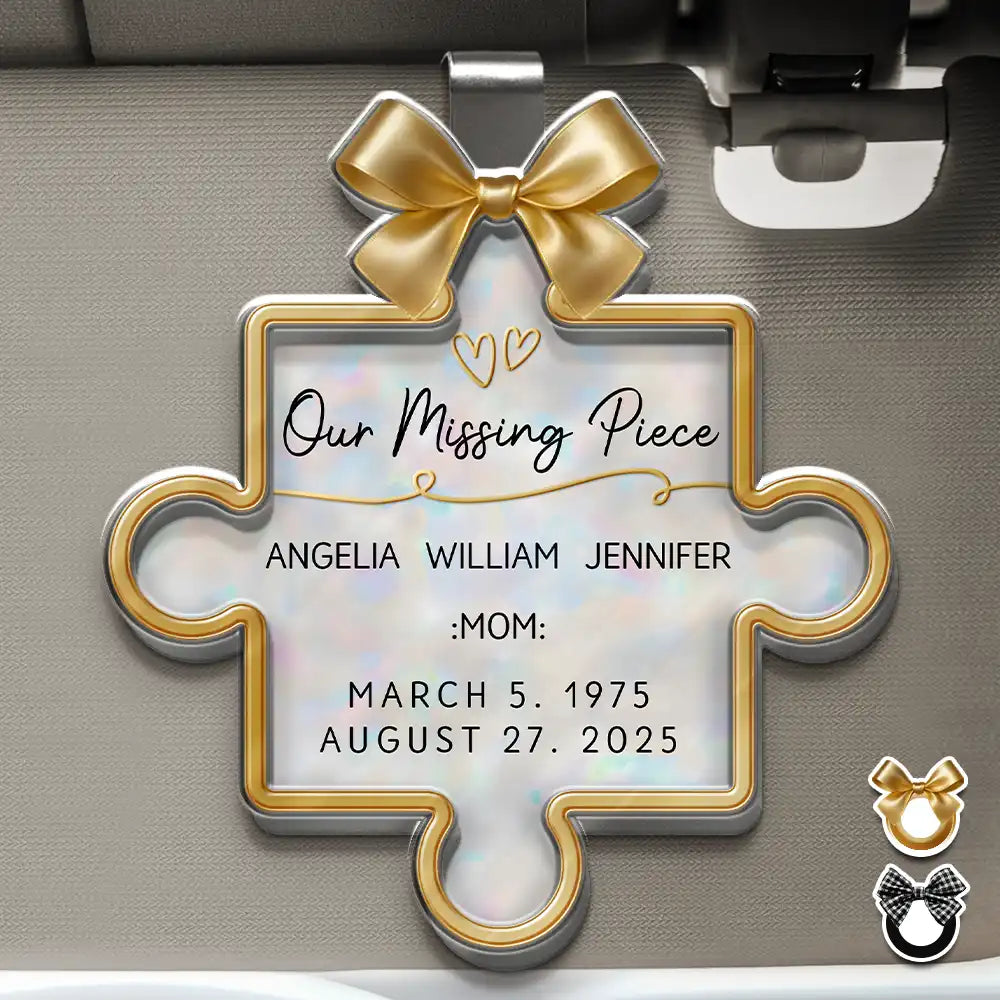 Memorial Our Missing Piece - Personalized Custom Shaped Acrylic Car Visor Clip