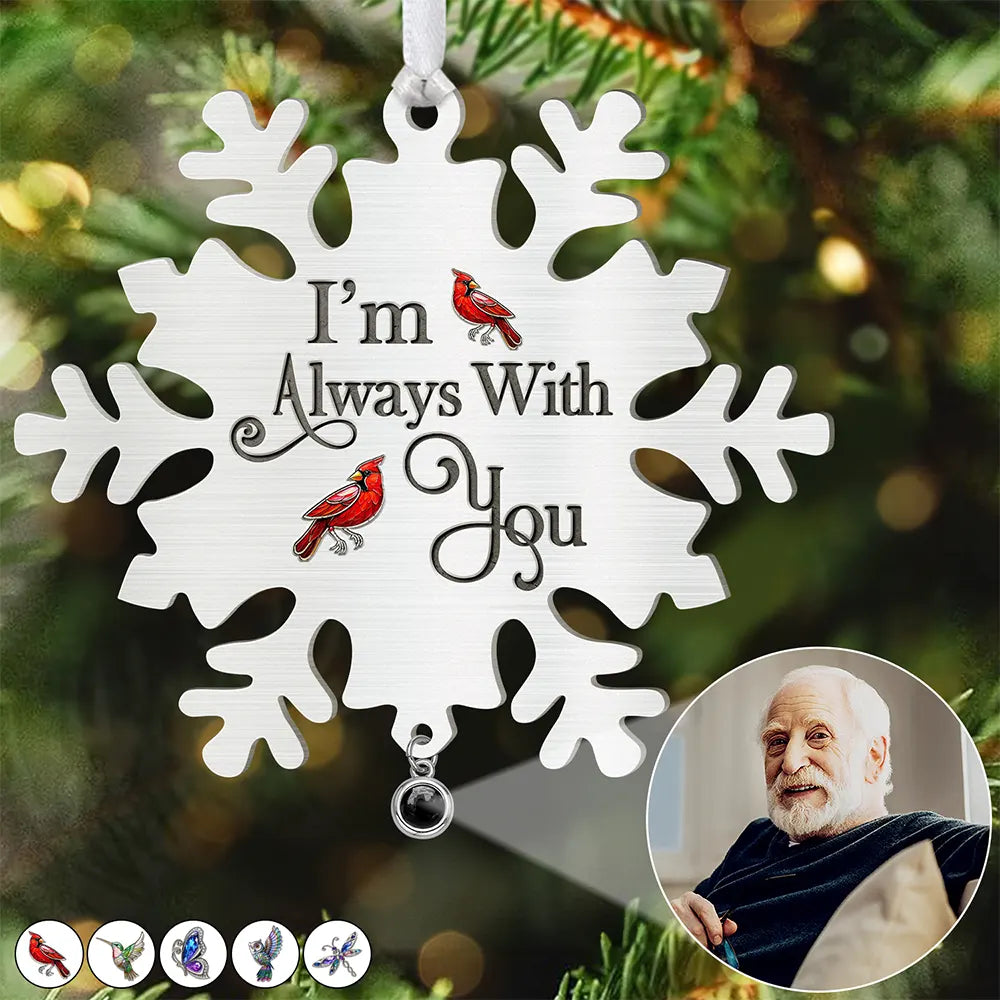 Custom Photo I'm Always With You Memorial - Personalized Custom Shaped Photo Projection Ornament