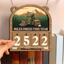 Gift For Yourself, Gift For Women, Gift For Men, Happy - Miles Hiked This Year - Personalized Hanging Tracker Sign