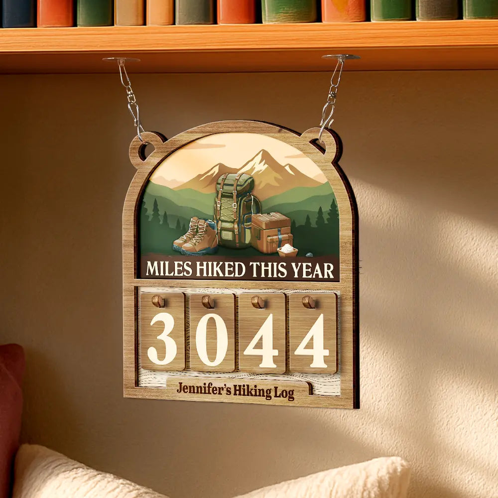 Gift For Yourself, Gift For Women, Gift For Men, Happy - Miles Hiked This Year - Personalized Hanging Tracker Sign