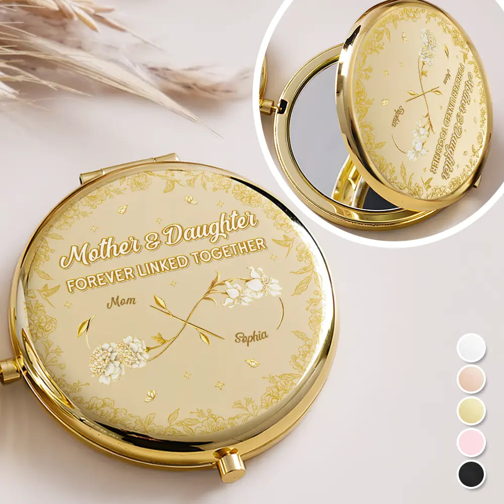 Mom And Daughter Forever Linked Together - Personalized Compact Mirror