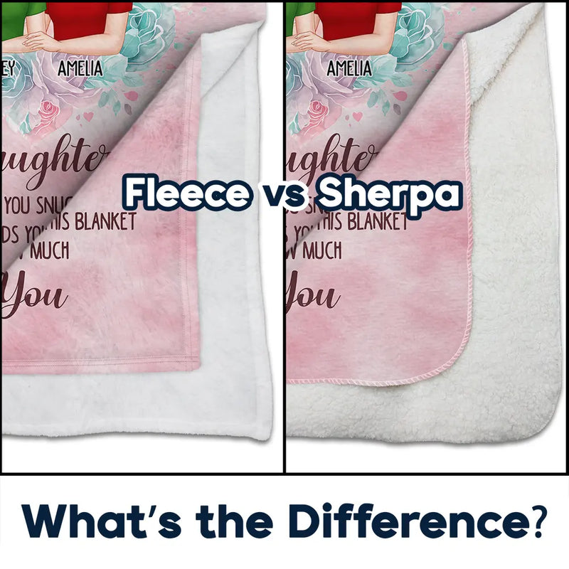 Gift For Mother, Gift For Daughter, Mom - Daughters (Adult), Love - Mom Daughter I Hope Every Time You Snuggle - Personalized Fleece Blanket, Sherpa Blanket