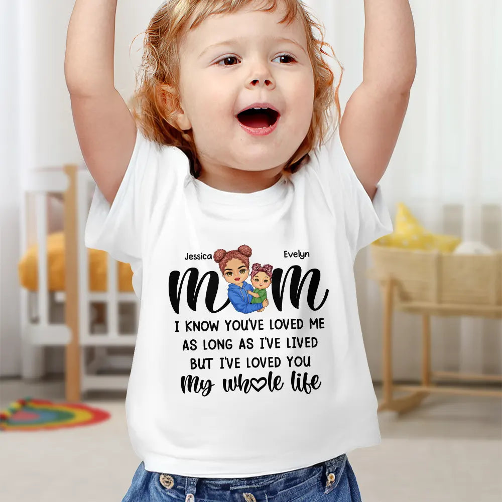 Gift For Mother,Love,New Mom - Mom I Love You My Whole Life - Personalized Baby Onesie