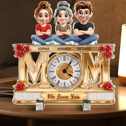 Mom We Love You - Personalized Acrylic Desk Clock