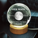 New Mom,New baby,Happy - Moon Phase Our First Mother's Day The Day You Became My Mom - Personalized Crystal Globe Lamp