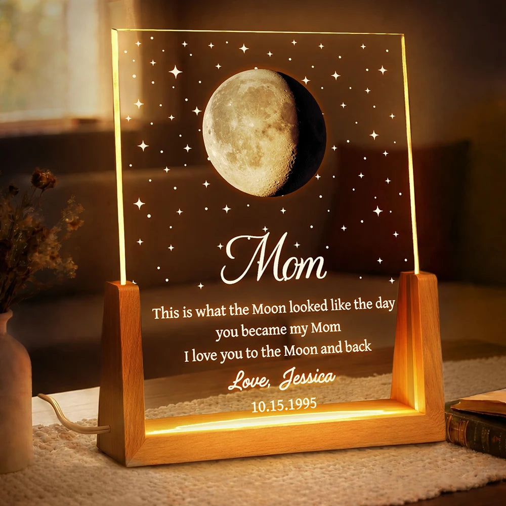 Mom - Children,Happy,Love,Gift For Mother,Mom - Daughters (Adult),Mom - Daughters (Young),Mom - Sons - Moon Phase The Date You Became My Mom - Personalized Night Light