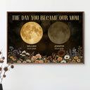 Gift For Mother, Gift For Grandma, Happy - Moon Phase The Day You Become Our Mom Mum Grandma Vintage Style - Personalized Poster