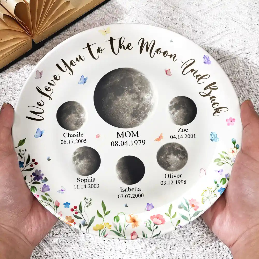 Gift For Mother,Gift For Grandma,Gift For Father,Gift For Grandpa,Love - Moon Phase We Love You To The Moon And Back - Personalized Ceramic Plate