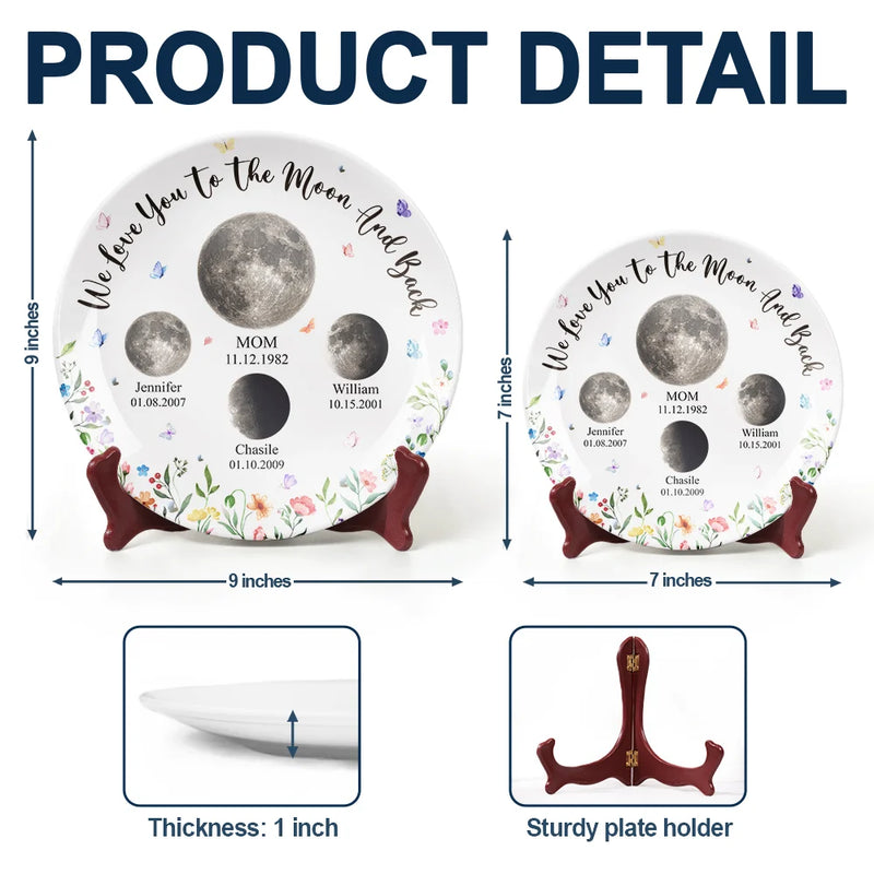 Gift For Mother,Gift For Grandma,Gift For Father,Gift For Grandpa,Love - Moon Phase We Love You To The Moon And Back - Personalized Ceramic Plate