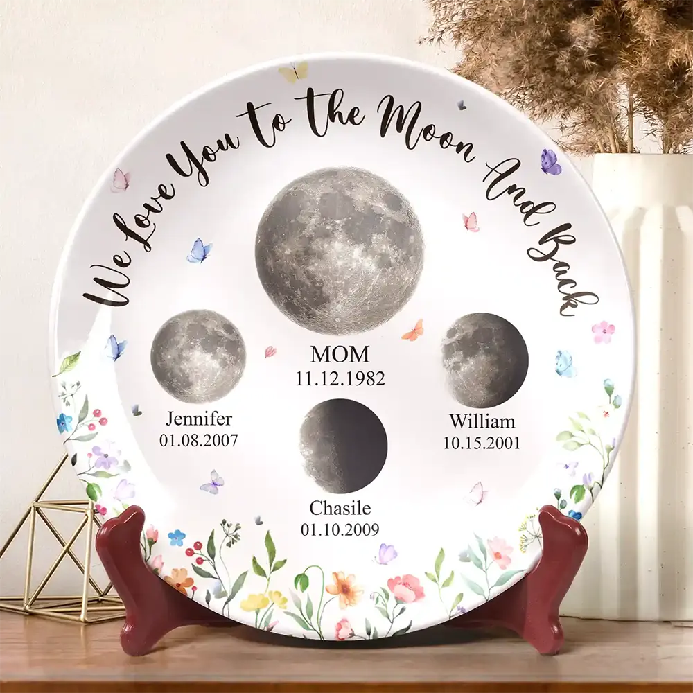 Gift For Mother,Gift For Grandma,Gift For Father,Gift For Grandpa,Love - Moon Phase We Love You To The Moon And Back - Personalized Ceramic Plate