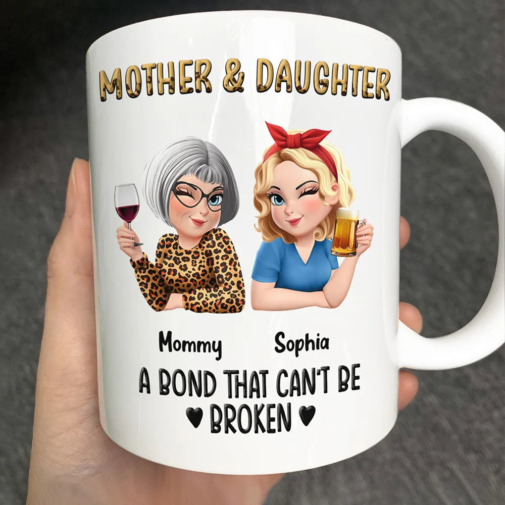 Gift For Mother, Gift For Daughter, Gift For Women, Happy, Top Market - Mother & Daughters A Bond That Can't Be Broken 3D Effect - Personalized Mug
