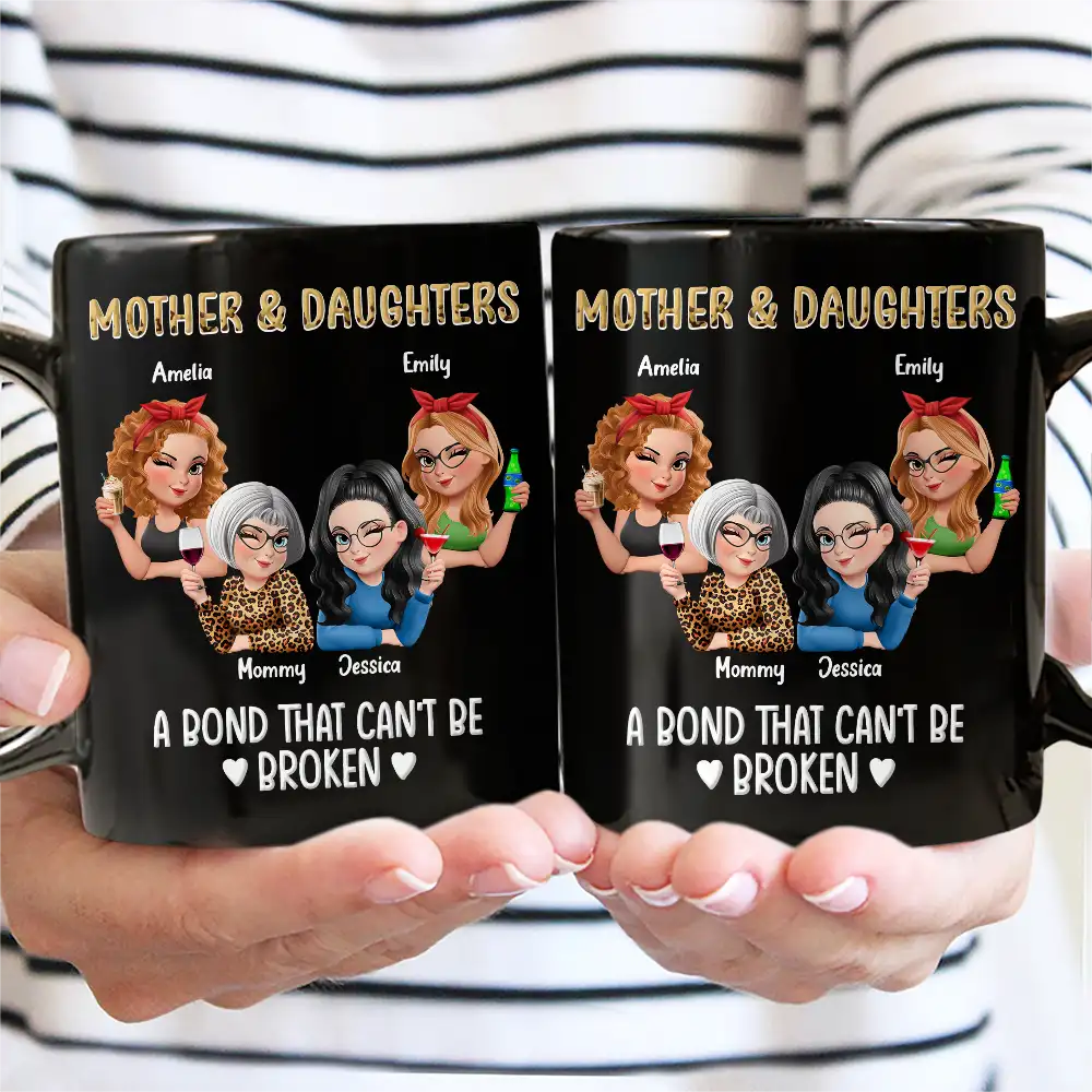 Gift For Mother, Gift For Daughter, Gift For Women, Happy, Top Market - Mother & Daughters A Bond That Can't Be Broken 3D Effect - Personalized Mug