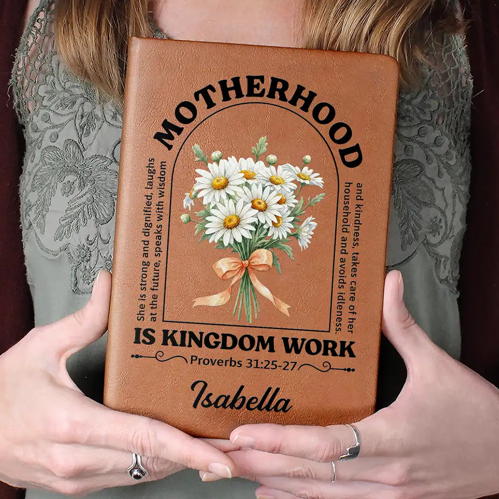 Gift For Wife,Gift For Women,Gift For Mother,Love,Happy,Vector - Motherhood Is Kingdom Work - Personalized Leather Journal