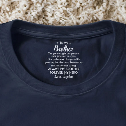 My Brother The Greatest Gift Our Parents Ever Gave Me - Personalized T Shirt