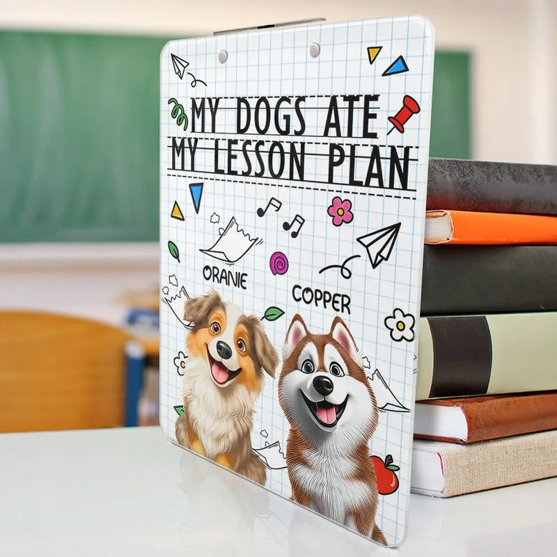 Teacher,Pet Lovers,Pet Mom,Pet Dad,Dog Lovers,Dog Mom,Dog Dad,Funny - My Dog Ate My Lesson Plan - Personalized Acrylic Clipboard