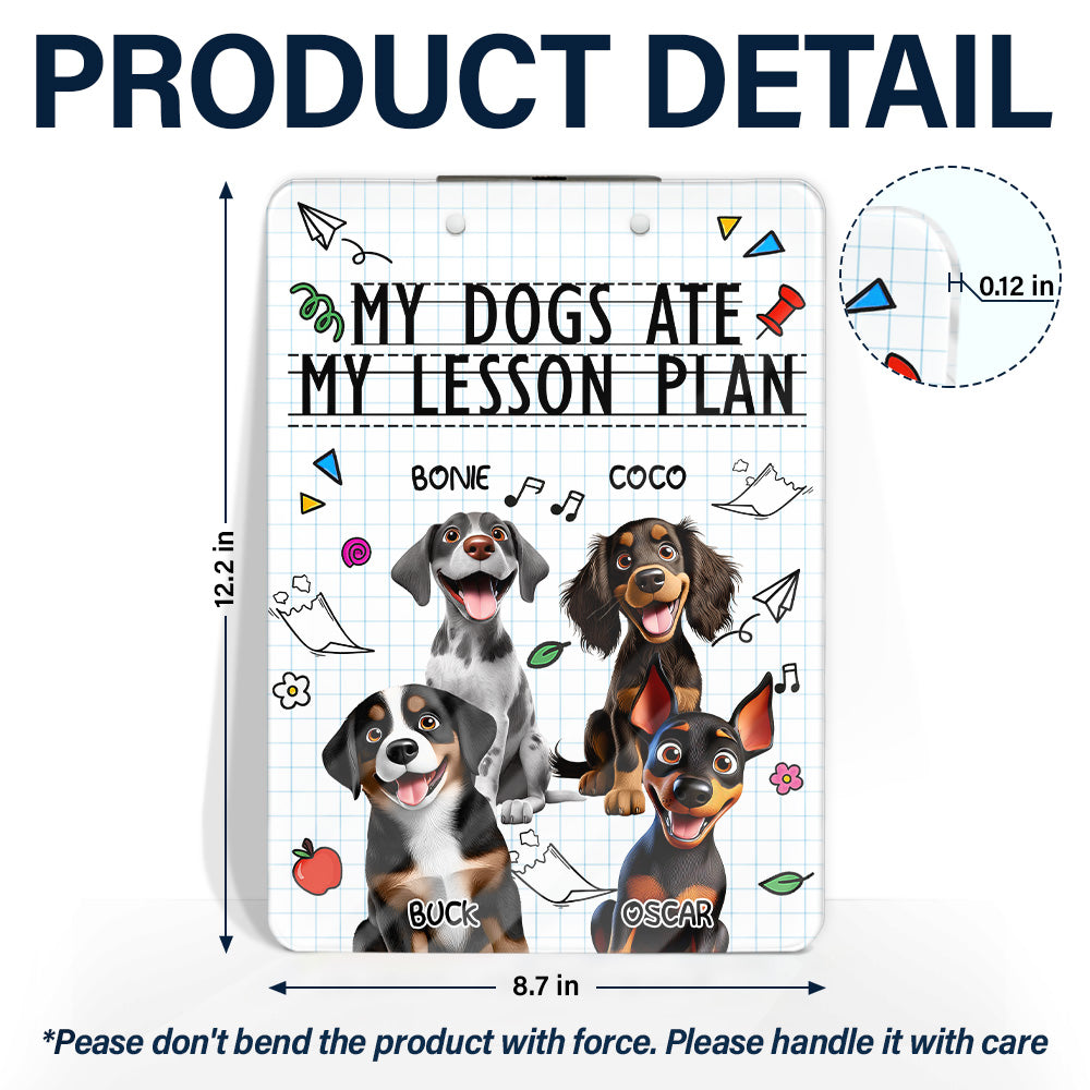 Teacher,Pet Lovers,Pet Mom,Pet Dad,Dog Lovers,Dog Mom,Dog Dad,Funny - My Dog Ate My Lesson Plan - Personalized Acrylic Clipboard