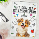 Teacher,Pet Lovers,Pet Mom,Pet Dad,Dog Lovers,Dog Mom,Dog Dad,Funny - My Dog Ate My Lesson Plan - Personalized Acrylic Clipboard