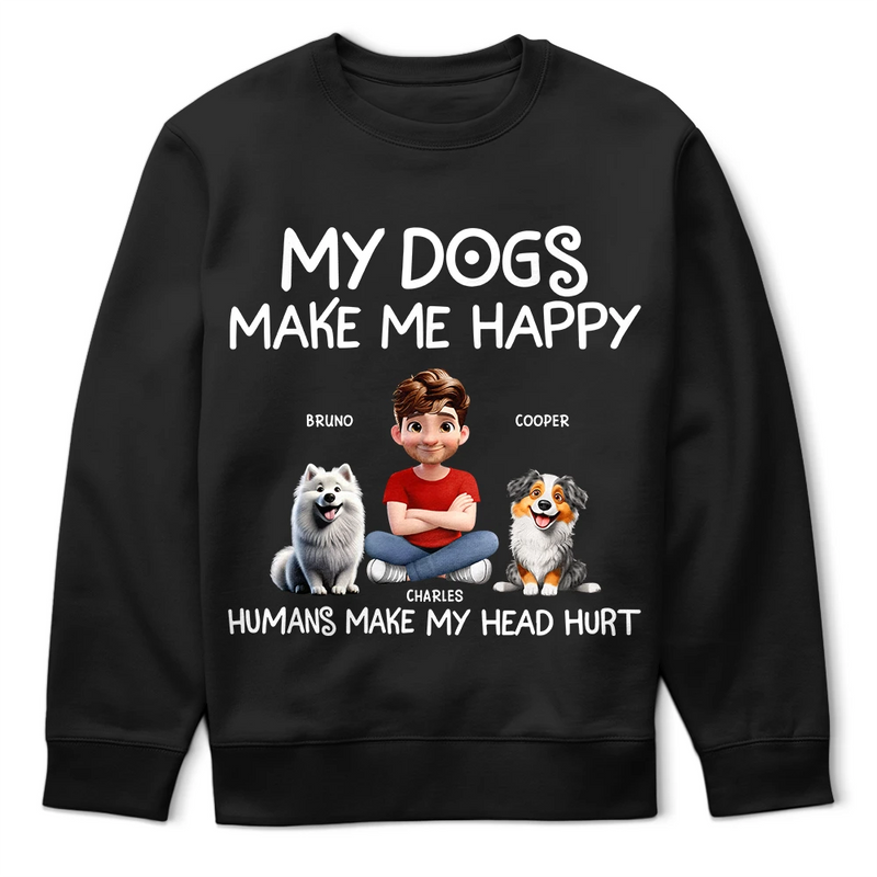 Dog Lovers,Funny - My Dog Make Me Happy - Personalized T Shirt