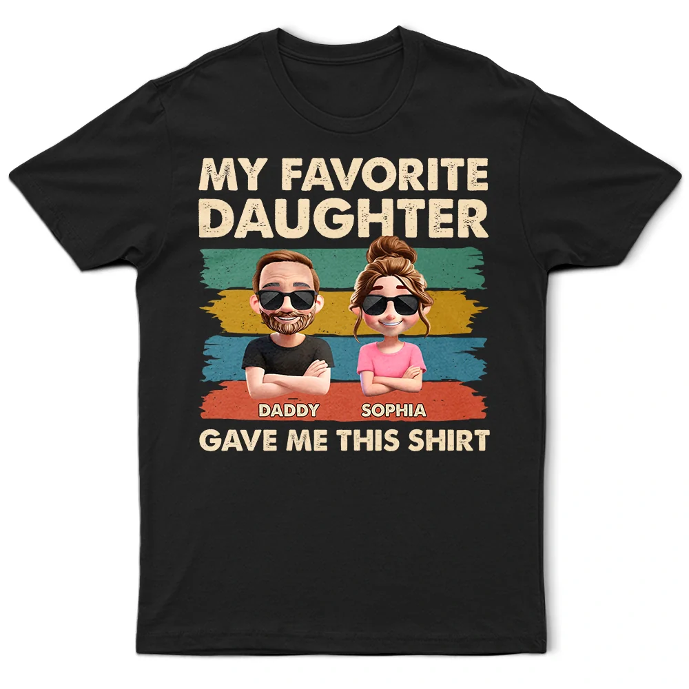 My Favorite Daughter Funny Dad - Personalized T Shirt