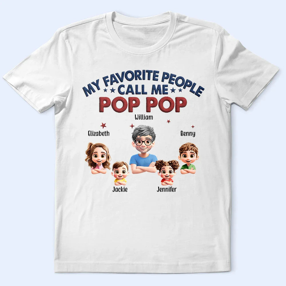 My Favorite People Call Me Dad Grandpa 3D Effect - Personalized T Shirt