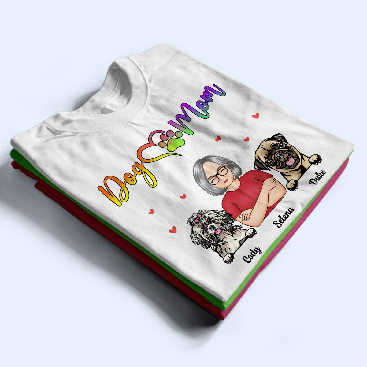 Dog Mom - Gift For Dog Lovers - Personalized T Shirt