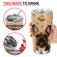 Custom Photo Your Pet - Gift For Dog Lovers, Cat Lovers - Personalized Tumbler