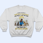 I Love My Dogs - Gift For Dog Mom, Dog Lovers - Personalized T Shirt