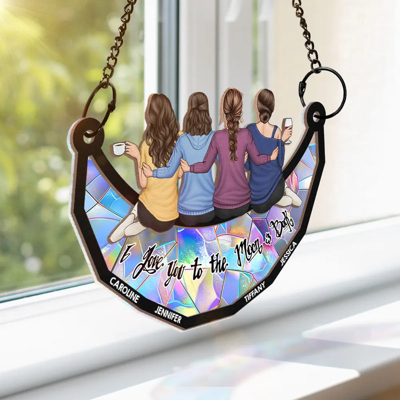 Gift For Bestie, Sister - Besties Sisters I Love You To The Moon And Back - Personalized Window Hanging Suncatcher Ornament