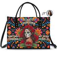 Art Design, Confident, Halloween, Gift For Yourself, Hispanic, Photo - Mexican Skull Woman Man - Custom Photo Sugar Skull Always Chingona Sometimes Cabrona But Never Pendeja Hispanic - Personalized Leather Bag