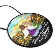 I'm Always With You Memorial - Personalized Stained Glass Window Hanging Suncatcher
