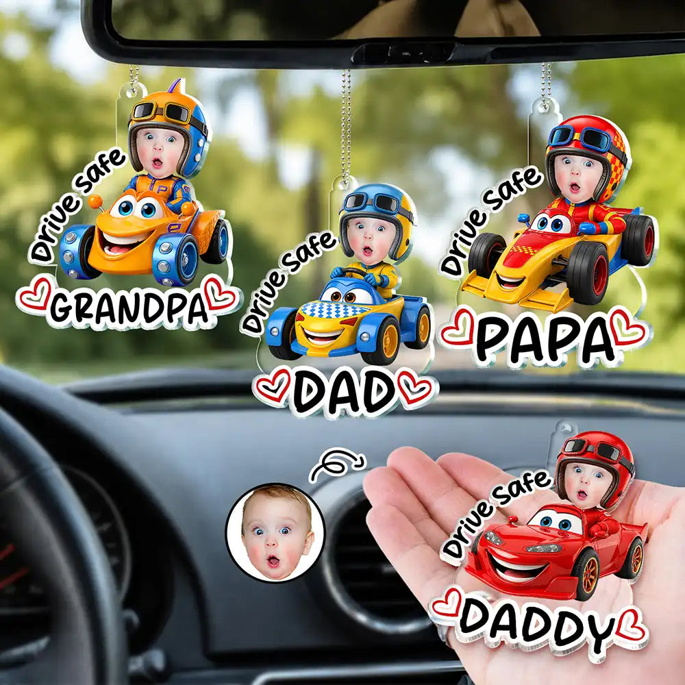 Custom Photo Drive Safe Daddy Papa Best Pit Crew Kid Car Racing - Personalized Acrylic Car Hanger
