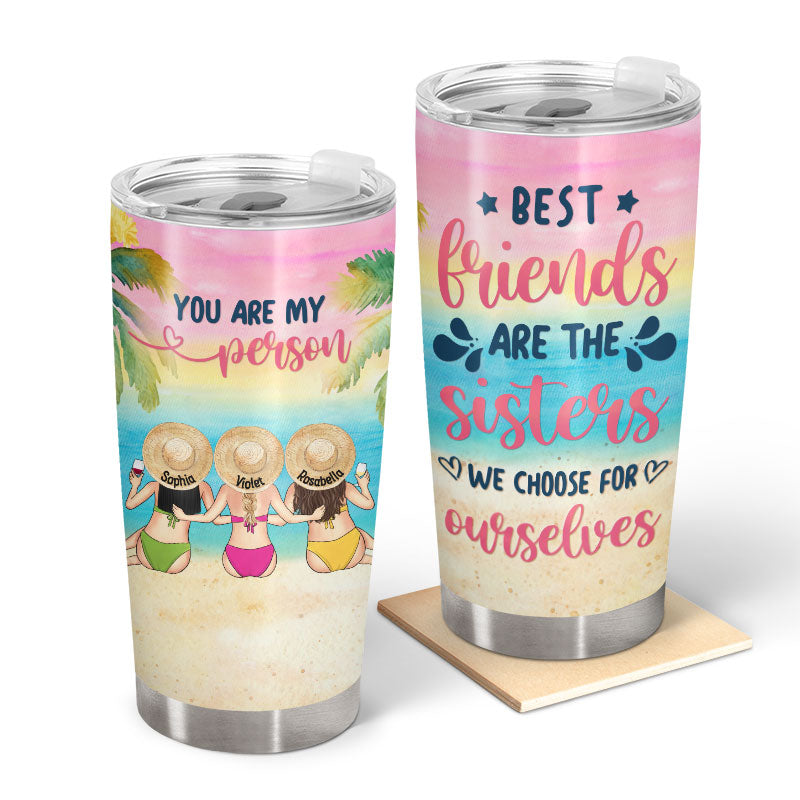 Sisters We Choose For Ourselves Besties Gift - Personalized Custom Tumbler