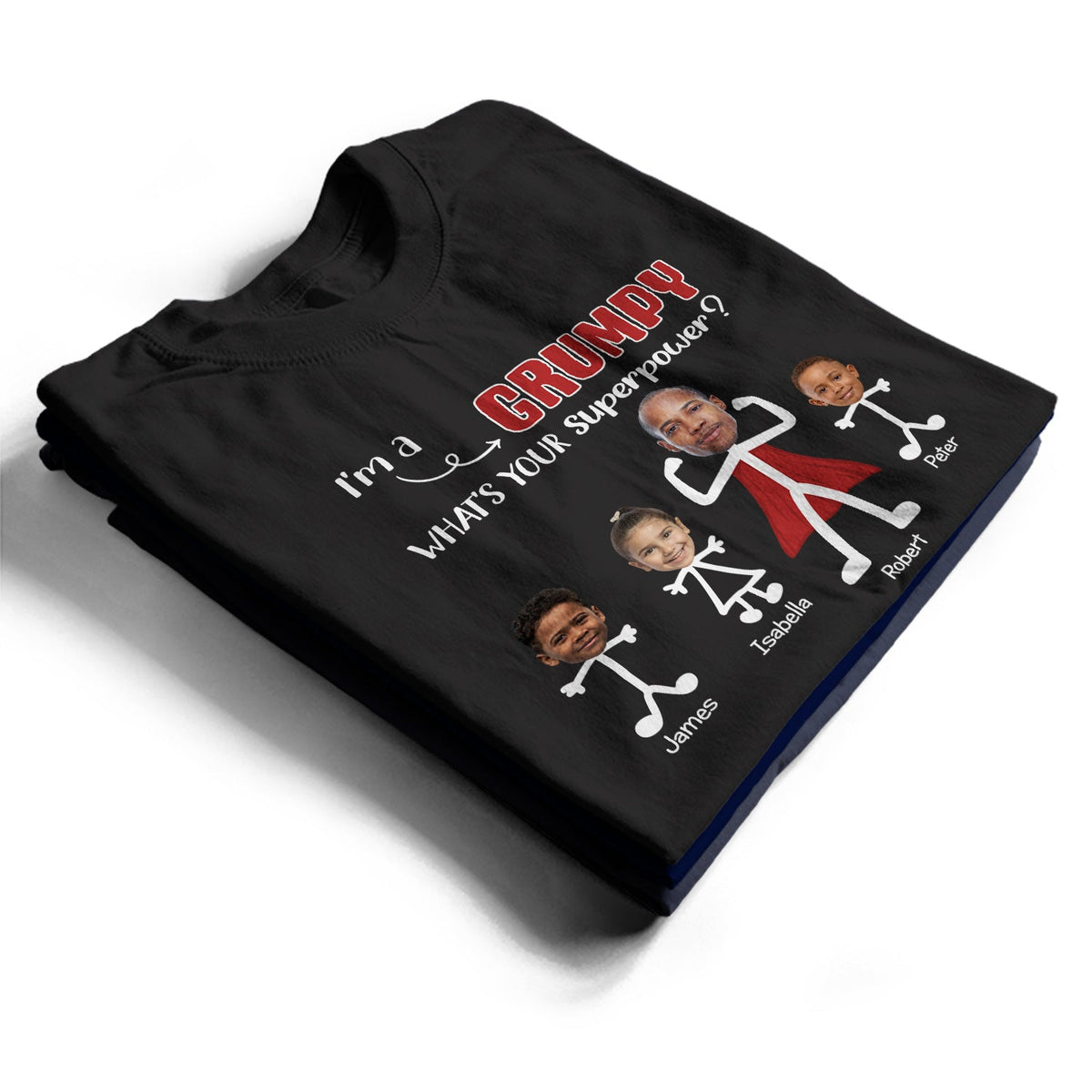 Custom Photo I'm A Dad What's Your Superpower - Birthday, Loving Gift For Daddy, Father, Grandpa, Grandfather, Husband - Personalized Custom T Shirt
