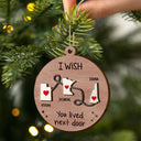 I Wish We Lived Closer Family Friends Long Distance - Personalized 2-Layered Wooden Ornament