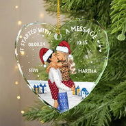 Gift For Couples, Gift For Husband, Gift For Wife, Gift For Boyfriend, Gift For Girlfriend - Started With A Message Couples Christmas - Personalized Heart Shaped Glass Ornament