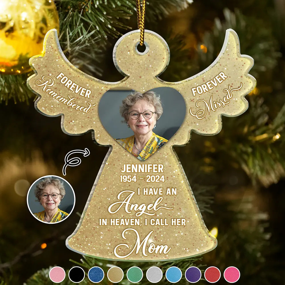 Custom Photo I Have An Angel In Heaven Memorial - Personalized Custom Shaped Acrylic Ornament