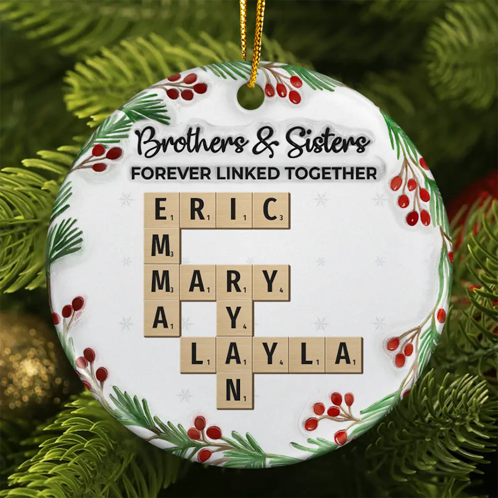 Gift For Sibling,Gift For Sisters,Gift For Brothers,Christmas,Happy - Crossword Brothers & Sisters Forever Linked Together 3D Inflated Effect - Personalized Circle Ceramic Ornament