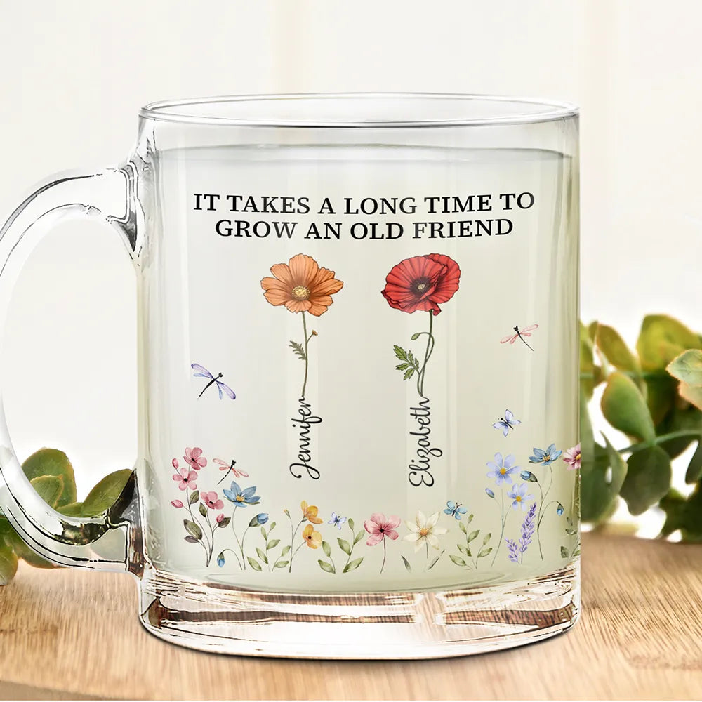 Birth Flower Grow An Old Friend Bestie - Personalized Glass Mug