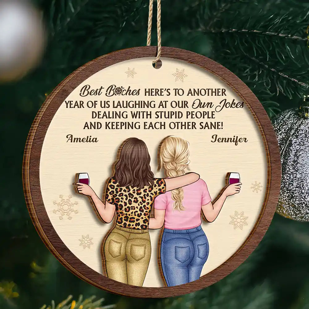 Best Friends Here's To Another Year Of Us - Personalized 2-Layered Wooden Ornament