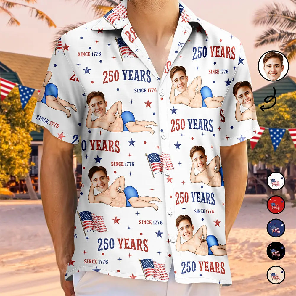 Gift For Father,Gift For Grandpa,Funny,Custom Photo - Custom Photo Star & Stripes 250 Years Anniversary Funny Man Woman - Personalized Hawaiian Shirt