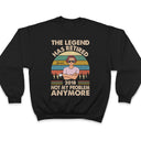 The Legend Has Retired Not My Problem Anymore Wife Mom Grandma - Retirement Gift - Personalized Custom T Shirt