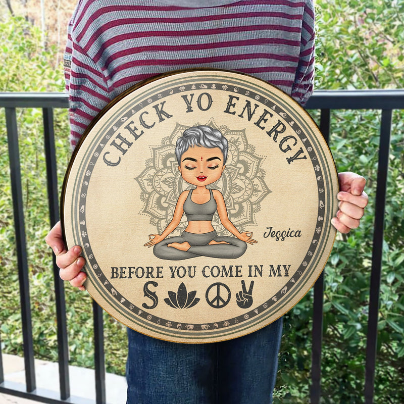 Check Yo Energy Before You Come In - Home Decor, Gift For Yoga Lovers - Personalized Wood Circle Sign